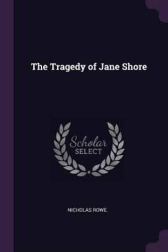 The Tragedy of Jane Shore