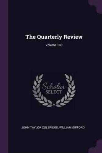 The Quarterly Review; Volume 140