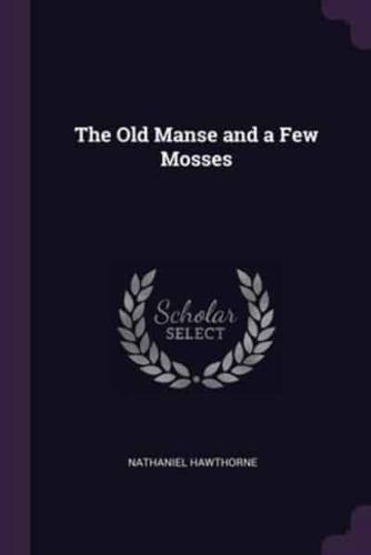 The Old Manse and a Few Mosses