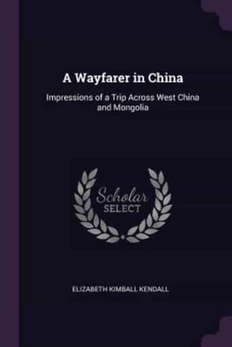 A Wayfarer in China