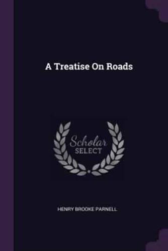 A Treatise On Roads