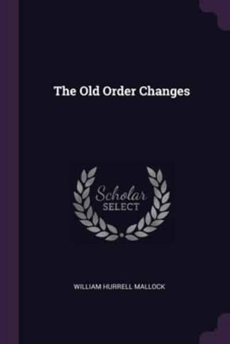 The Old Order Changes