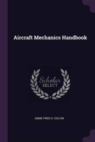 Aircraft Mechanics Handbook