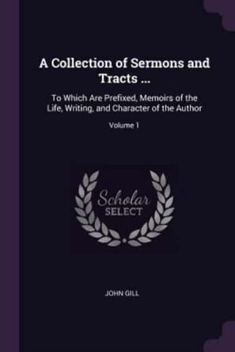 A Collection of Sermons and Tracts ...