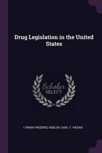 Drug Legislation in the United States