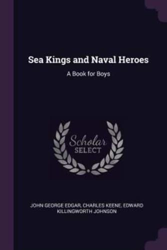 Sea Kings and Naval Heroes