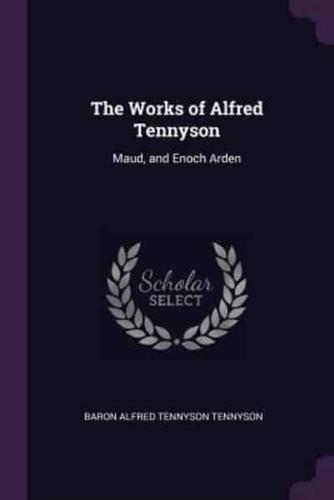 The Works of Alfred Tennyson