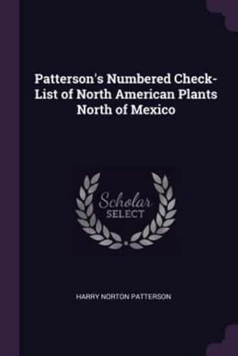 Patterson's Numbered Check-List of North American Plants North of Mexico