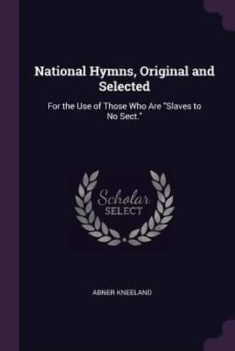 National Hymns, Original and Selected