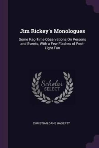 Jim Rickey's Monologues