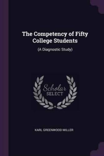 The Competency of Fifty College Students