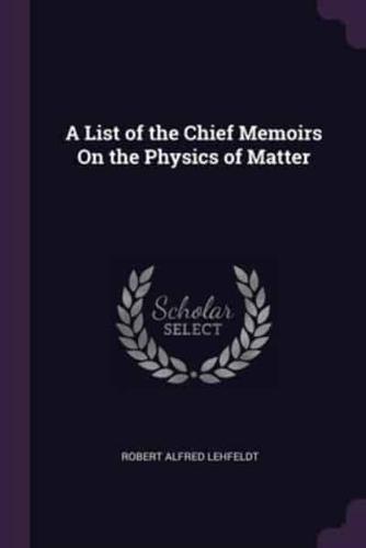 A List of the Chief Memoirs On the Physics of Matter