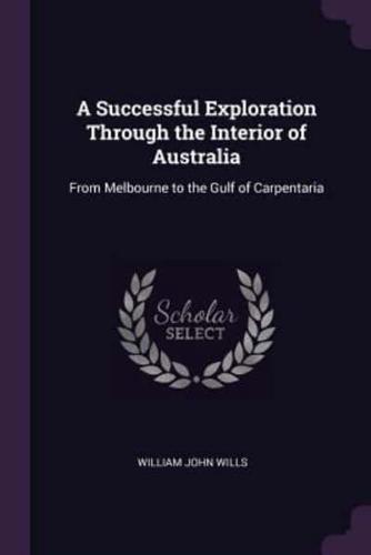 A Successful Exploration Through the Interior of Australia