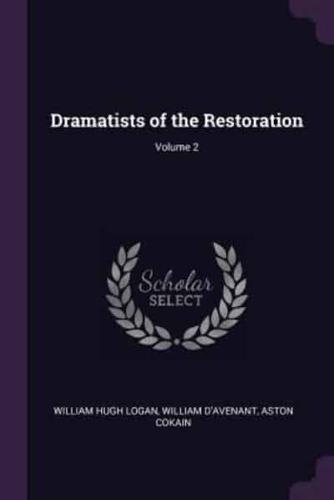 Dramatists of the Restoration; Volume 2