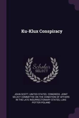 Ku-Klux Conspiracy