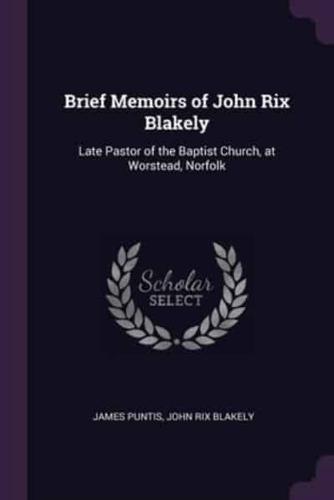 Brief Memoirs of John Rix Blakely