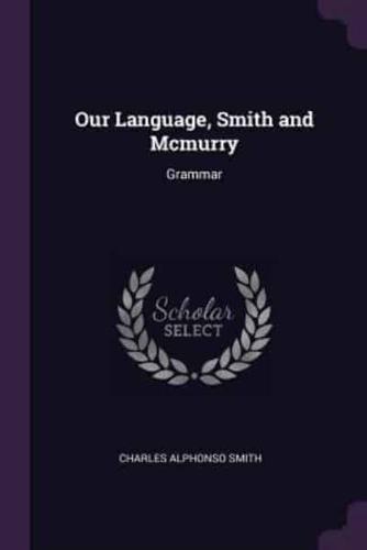Our Language, Smith and Mcmurry