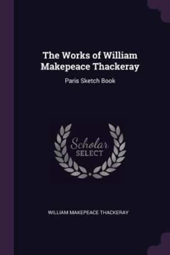 The Works of William Makepeace Thackeray