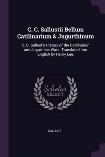 C. C. Sallustii Bellum Catilinarium & Jugurthinum