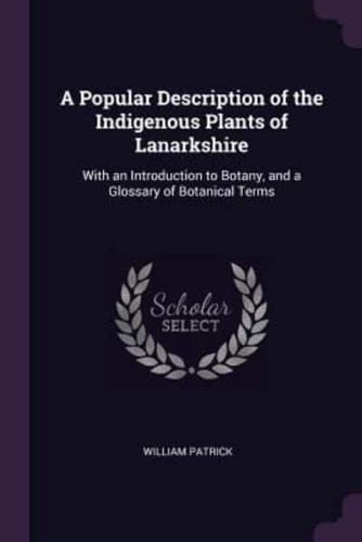 A Popular Description of the Indigenous Plants of Lanarkshire