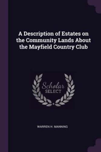 A Description of Estates on the Community Lands About the Mayfield Country Club