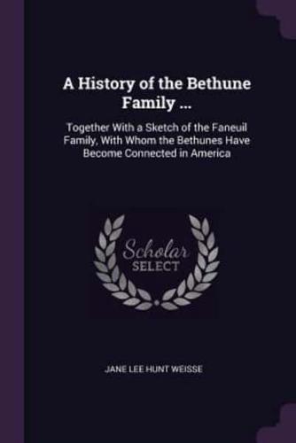 A History of the Bethune Family ...