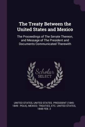 The Treaty Between the United States and Mexico