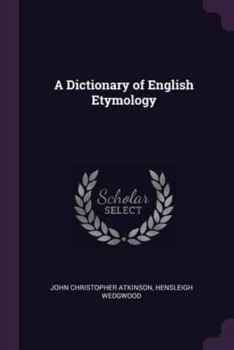 A Dictionary of English Etymology