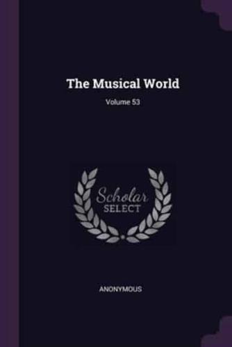 The Musical World; Volume 53