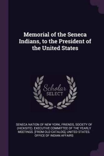 Memorial of the Seneca Indians, to the President of the United States