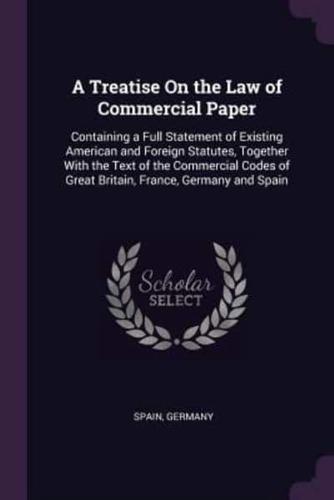 A Treatise On the Law of Commercial Paper