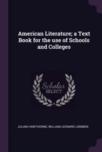 American Literature; A Text Book for the Use of Schools and Colleges