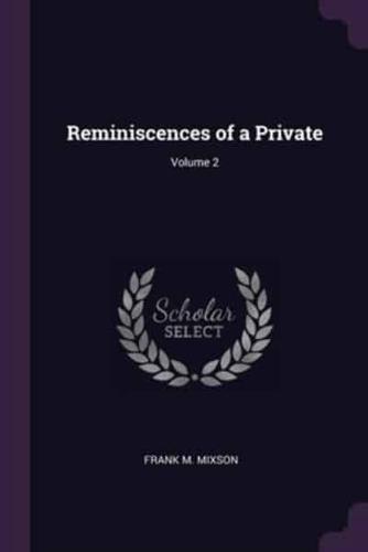 Reminiscences of a Private; Volume 2