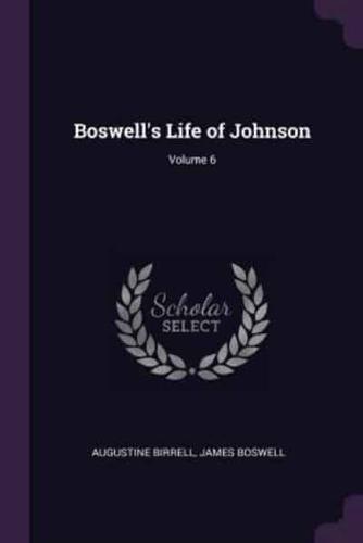 Boswell's Life of Johnson; Volume 6