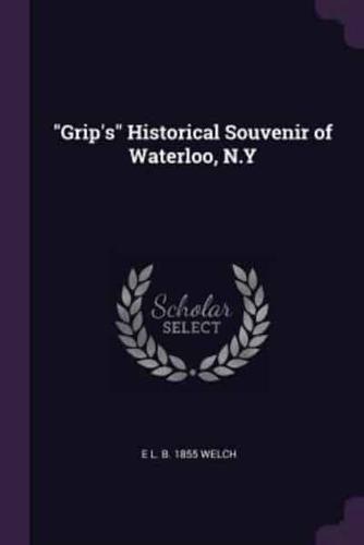 Grip's Historical Souvenir of Waterloo, N.Y