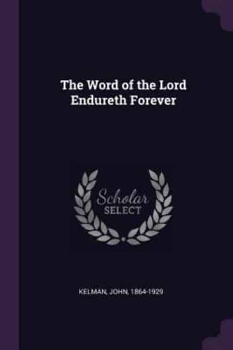 The Word of the Lord Endureth Forever