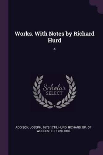 Works. With Notes by Richard Hurd