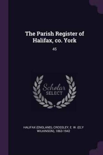 The Parish Register of Halifax, Co. York