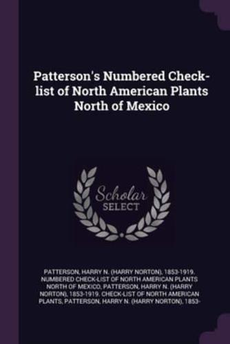 Patterson's Numbered Check-List of North American Plants North of Mexico