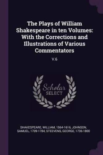 The Plays of William Shakespeare in Ten Volumes