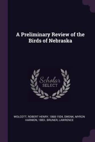 A Preliminary Review of the Birds of Nebraska