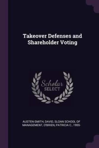 Takeover Defenses and Shareholder Voting