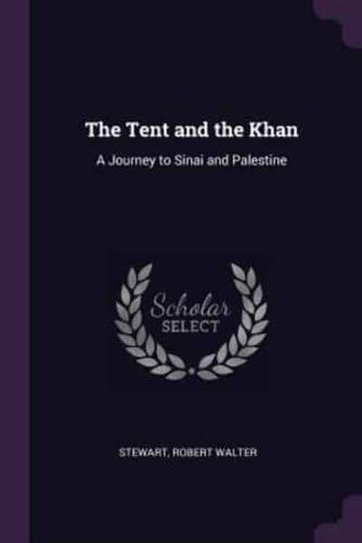 The Tent and the Khan