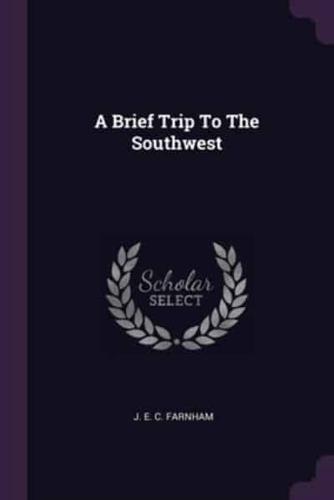 A Brief Trip To The Southwest