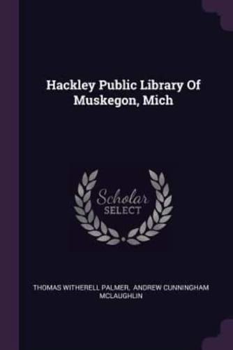 Hackley Public Library Of Muskegon, Mich