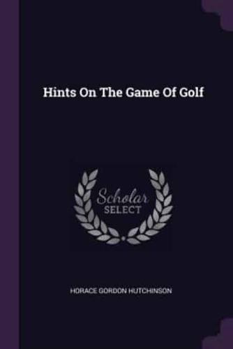 Hints On The Game Of Golf