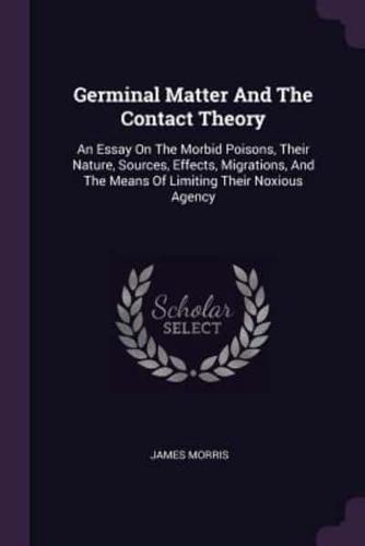 Germinal Matter And The Contact Theory