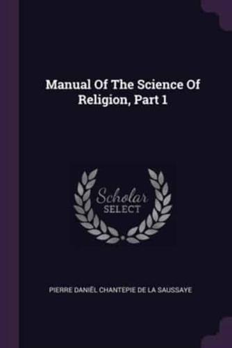 Manual Of The Science Of Religion, Part 1