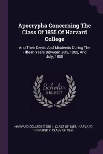 Apocrypha Concerning the Class of 1855 of Harvard College