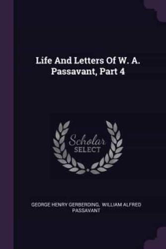 Life And Letters Of W. A. Passavant, Part 4
